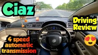 Ciaz 1.5 Cc Petrol 4 Speed Torque Converter Automatic Transmission Driving Review Full Paisa Vasul😍❤