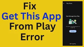 Как исправить проблему с загрузкой этого приложения из Play Store на Android