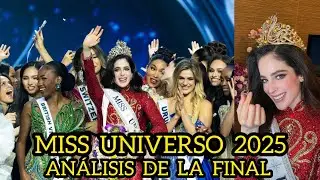 Miss Universo 2025 Análisis de la final