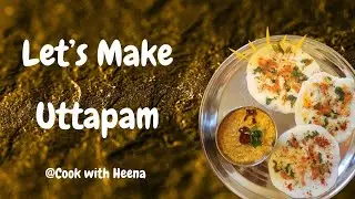 Easy Uttapam Recipe | Easy South Indian Breakfast | Cook with Heena
