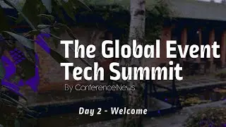 Welcome to Day 2 of The Conference News Global Event Tech Summit