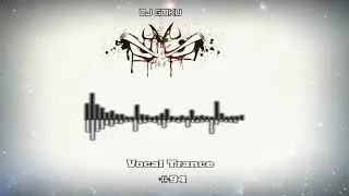 Vocal Trance #94