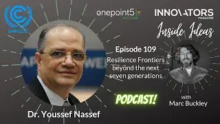 Resilience Frontiers beyond the next seven generations, with Dr. Youssef Nassef