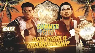 OCW Summercide: OCW WORLD TITLE - Maxx Edwards vs. H20 [WWE 2K22 Online] (w/Commentary)