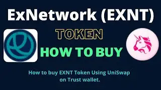 How to Buy ExNetwork Token (EXNT) Using UniSwap On Trust Wallet