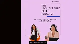 The Journey to Holistic Wellness with Dr. Remina Panjwani