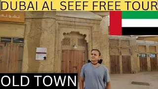 Dubai AL SEEF FREE tour  |  Dubai CREEK | OLD Dubai  | A different SIDE of DUBAI  |  HISTORICAL SIDE