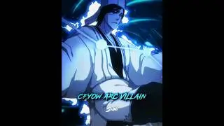 CFYOW ARC VILLAIN 🔥 #bleach #anime #bleachedit #edit