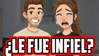 Le fue INFIEL A SU ESPOSA?