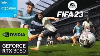 FIFA 23 - i3 12100F - RTX 3060 12GB - Settings Ultra - 1440p