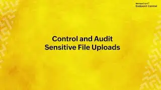 Control and Audit Sensitive File Uploads | Endpoint DLP | ManageEngine Endpoint Central