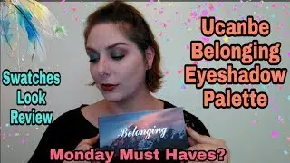 Ucanbe Belonging Palette | Monday Must Haves?