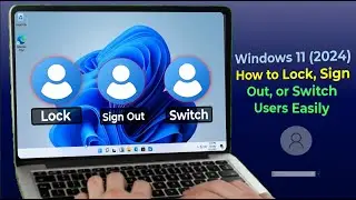 How to Lock, Sign Out, or Switch Users on Windows 11 Using These Three Methods