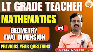 ✅Geometry Two Dimension | LT Grade Teacher | Maths Special | PYQ Questions Explained || DAY-04
