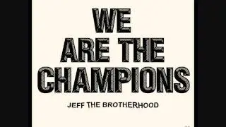 Endless Fire - JEFF the Brotherhood