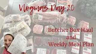 Vlogmas Day 20!  Butcher Box Haul and Weekly Menu (if you can call it that!)