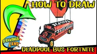 How to DRAW the FORTNITE DEADPOOL BATTLE BUS Easy Step by Step