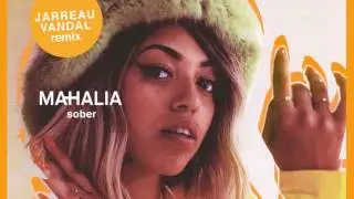 Mahalia - Sober (Jarreau Vandal Remix)
