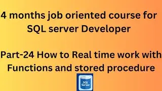 Day-24)  Scalar Functions and Stored procedure Real time working senario in SQL Server