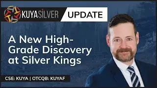 Kuya Silver: A New High-Grade Discovery at Silver Kings (November 22nd, 2024)