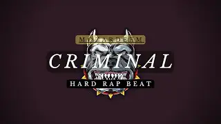 Aggressive Rap Beat &ndash; &ldquo;Criminal&rdquo; | Hip Hop Instrumental | 2022