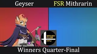 We Tech Those! 26.1 | Winners Quarters | Geyser (Fleet) vs. Mithrarin (La Reina) (lol)
