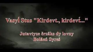 Vasyĺ Stus ěrz&auml;ks  Kirdevt́