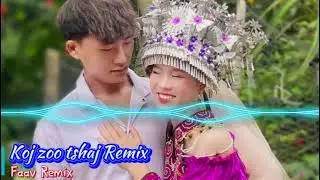 Koj Zoo Tshaj (Remix) Cover by MyShoua ft. Deeda - Orginal Singer Los Tuam Vaj | Faav Remix