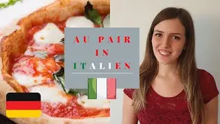 AU PAIR in ITALIEN 🇮🇹  - Das musst du wissen | Motivation, Ablauf und Bewerbung | 4K