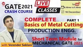Free GATE 2021 Crash Course| Mechanical |Basics of Metal Cutting Part 1|Production Engg| Saklani Sir