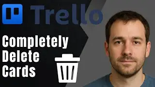 Trello: How to Completely Delete Cards (2025 Task Management & Productivity Tutorial)