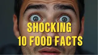 10 FOOD FACTS THAT WILL BREAK YOUR BRAIN