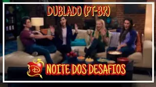 Descendentes - Noite Dos Desafios #1 (Fandublado PT-BR) | Disney Mania