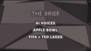 The M7 Innovation Brief: AI Voices, Apple Bowl, Fifa + Ted Lasso