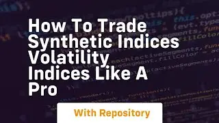 How to trade synthetic indices volatility indices like a pro
