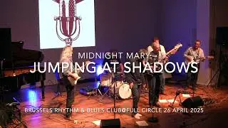 Jumping At Shadows - Midnight Mary@BRBC 26 April 2025