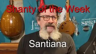 Seán Dagher's Shanty of the Week 33 Santiana