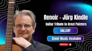 Renoir &ndash; J&uuml;rg Kindle | Guitar Tribute to Great Painters | 