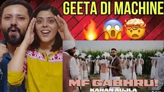 MF GABHRU! (Official Video) Reaction | KARAN AUJLA | Latest Punjabi Songs 2025
