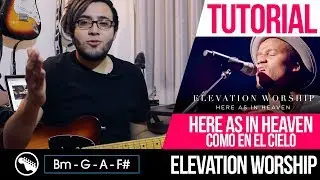 TUTORIAL | Here as in heaven - Como en el cielo - Elevations Worship | Intro | Acordes
