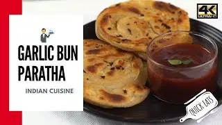 How To Make Garlic Bun Paratha | Indian Cuisine | QuickEats | 4K