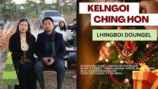 KELNGOI CHING HON II LHINGBOI DOUNGEL II OFFICIAL VIDEO 