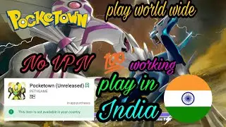 How to download and play Pocketown Legendary in India and any country worldwide with out VPN