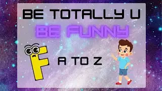 @BeTotallyU: F is for Funny - A to Z Character Development Series for Kids