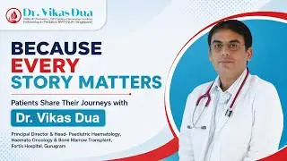 Kanika’s Thalassemia Recovery Journey | Successful Bone Marrow Transplant by Dr. Vikas Dua