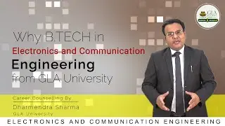 Why B.Tech in ECE from GLA University ?