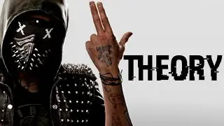 Watch Dogs 2 - Wrench Identity Theory
