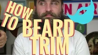 HOW TO TRIM YOUR BEARD