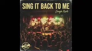 Sing it back to me 