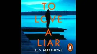 To Love a Liar - L.V. Matthews